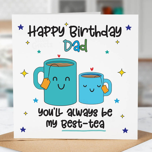 Funny Birthday Card, Always Be My Best Tea, Fun Birthday Greeting For Dad