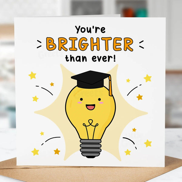Funny Well Done Card, Brighter than ever, Congratulations, Graduation Card, Uni
