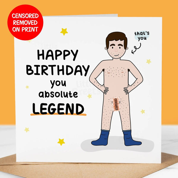 Rude Funny Birthday Card, Legend, for Dad, Brother, Friend, Grandad, Cousin