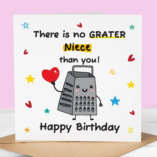 Funny Birthday Card, no GRATER Niece, card for niece fun card