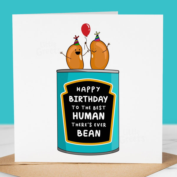 Funny Birthday Card, best HUMAN theres ever bean, pun card for friend, cousin