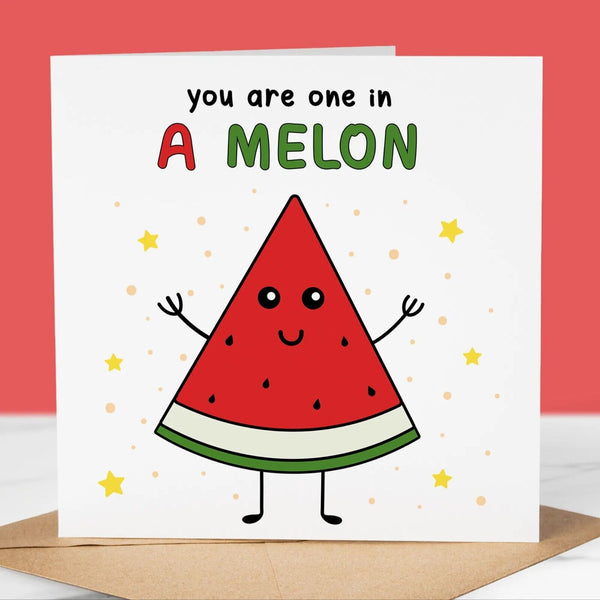 Funny Birthday Card, One In a Melon, Fun Birthday Greeting, For Him / Her