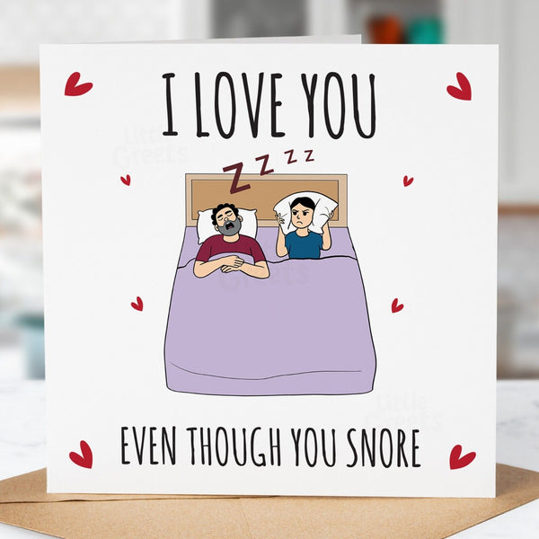 Funny Birthday Card – even though you snore Humorous for Boyfriend, Girlfriend