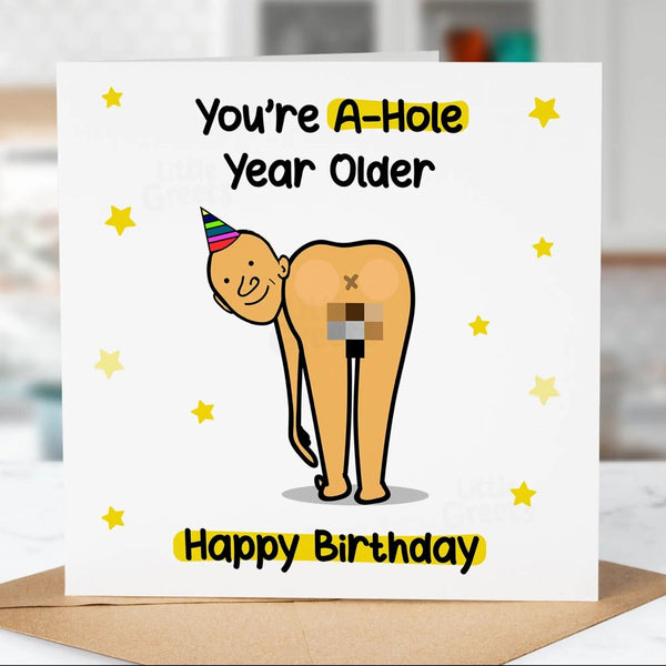 Funny Rude Birthday Card, A Hole year older, Dad, Friend, Son, Uncle, Brother