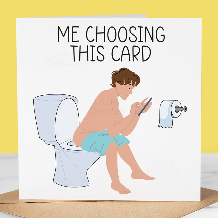 Funny Birthday Card - choosing this card, for friend, dad, son, nephew, cousin
