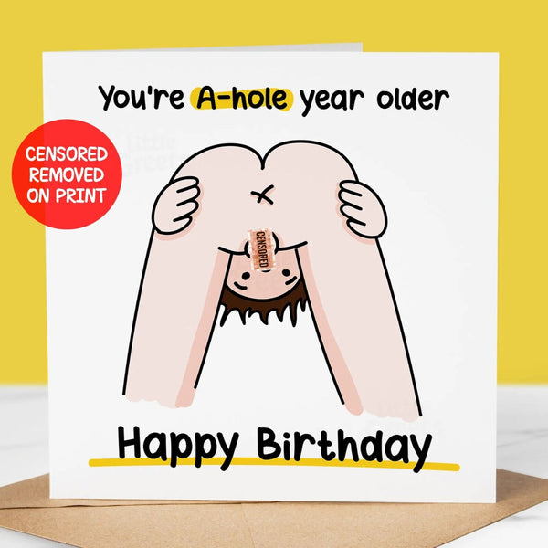 Rude Funny Birthday Card, A-hole year Older, for Dad, Brother, Friend, Grandad