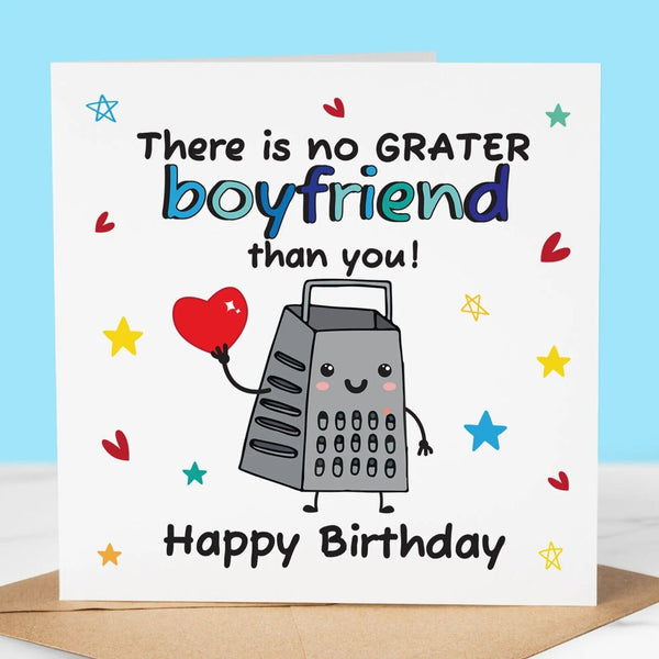 Funny Birthday Card, No GRATER boyfriend, Pun card, Fun for Boyfriend, partner