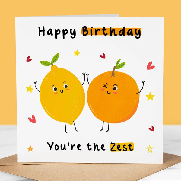 Funny Birthday Card, You're the zest, for boyfriend, girlfriend Happy Birthday