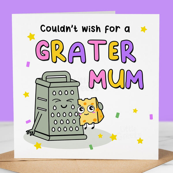 Funny Mothers Day Card, Grater mum, Pun Card, Quirky Cute Greeting Card