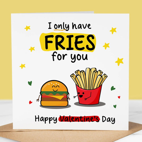 Funny Valentines Day Card, Only Have Fries, Boyfriend, Husband, Girlfriend, Wife