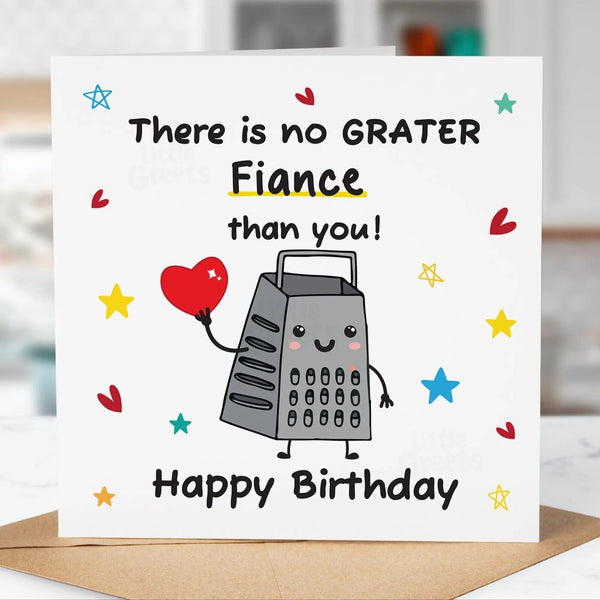 Funny Birthday Card, no GRATER Fiance, card for Fiancé fun card