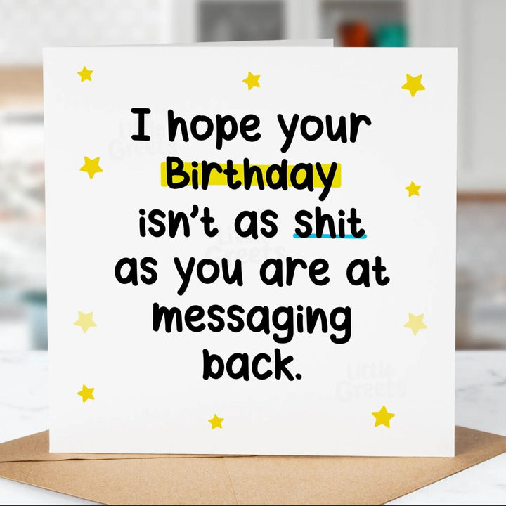 Funny Rude Birthday Card, Messaging Back, Dad, Friend, Son, Daughter