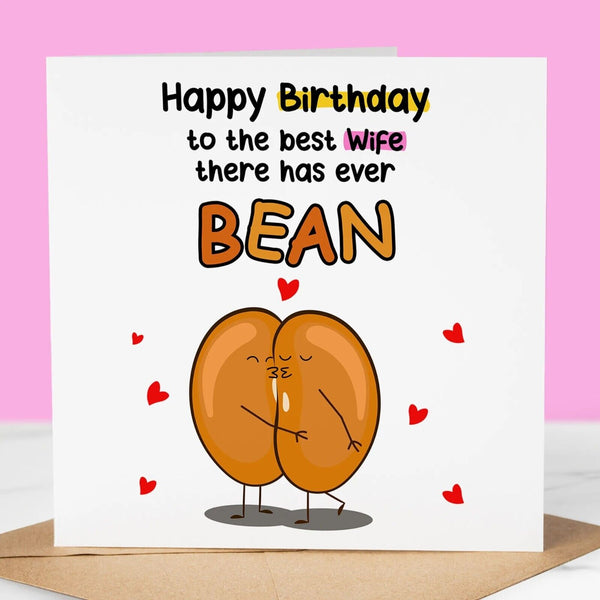 Funny Birthday Card, Best Wife there's ever Bean, Fun Birthday Greeting Wife