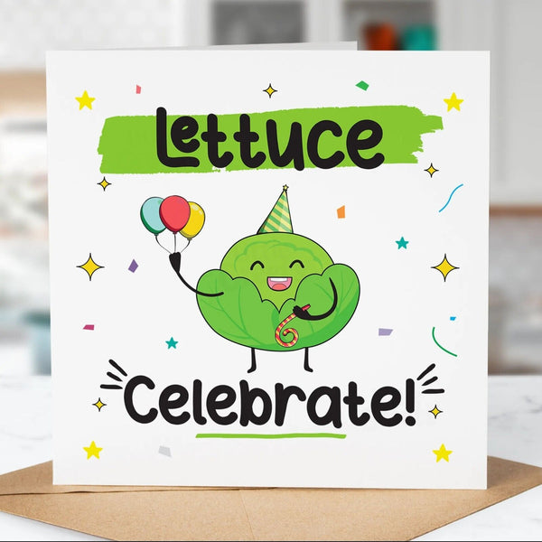 Funny Birthday Card, Lettuce Celebrate, Girlfriend, Boyfriend, Husband, Friend