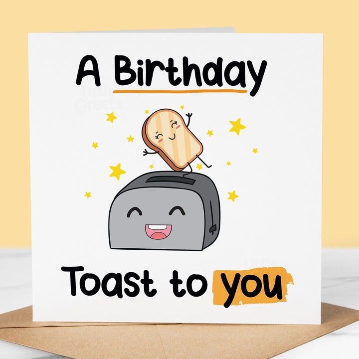 Funny Birthday Card, toast to you, For friend, cousin, boyfriend, mum, dad
