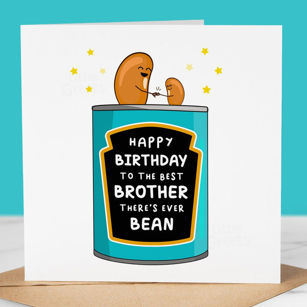 Funny Birthday Card, best BROTHER theres ever bean, pun card for BROTHER
