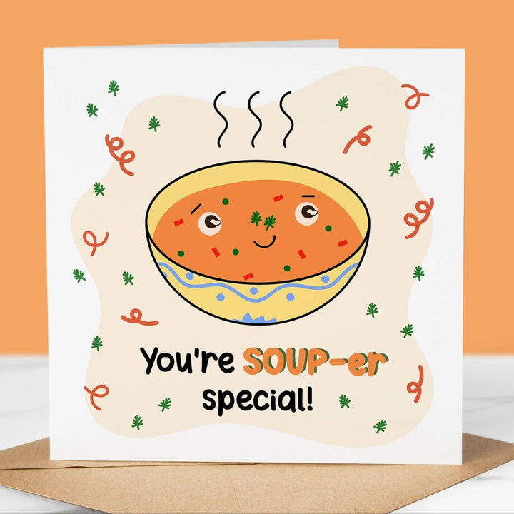 Funny Birthday Card, You're Souper Special, Fun Birthday Greeting for him/her