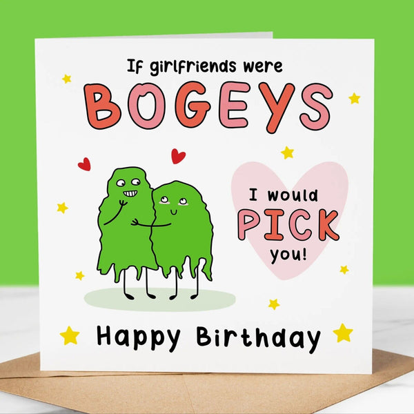 Funny Birthday Card, If Girlfriends were bogeys, for Girlfriend, Happy Birthday