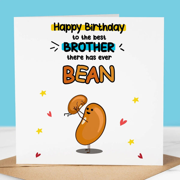 Funny Birthday Card, Best Brother there's ever Bean 2, Fun Birthday Greeting