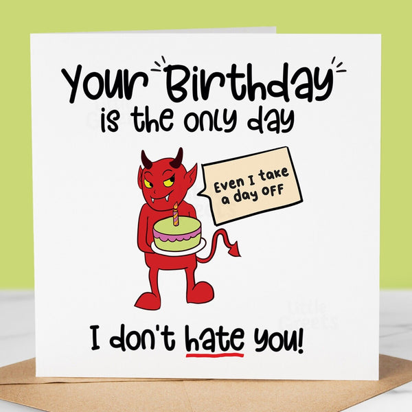 Funny Birthday Card – 'I Don't Hate You' Humorous Card for Friend or Boyfriend