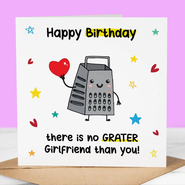 Funny Birthday Card, no GRATER girlfriend, card for girlfriend fun card