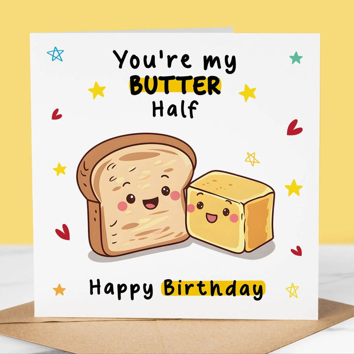 Funny Birthday Card, My Butter Half, for boyfriend, girlfriend Happy Birthday