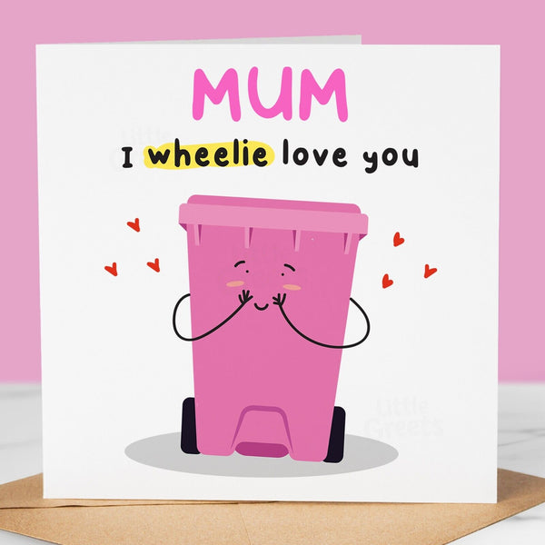 Funny Mothers Day Card, wheelie love you, Cute Mother's Day Card for mum