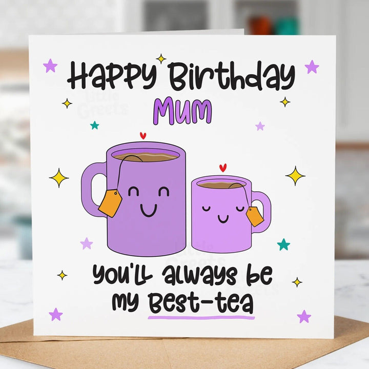 Funny Birthday Card, Always Be My Best Tea, Fun Birthday Greeting For Mum