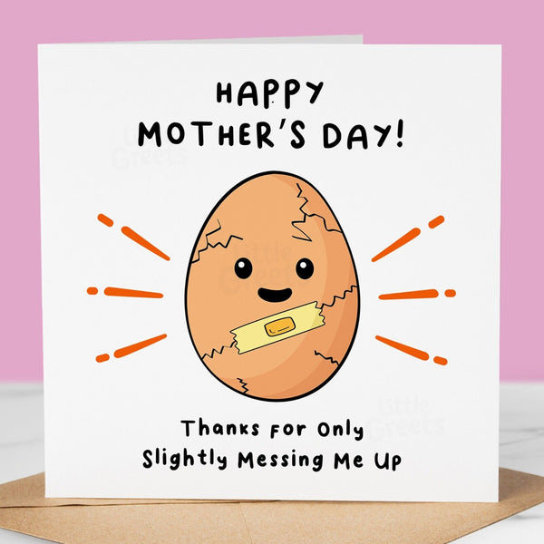 Funny Mothers Day Card, cracked egg, Cute Mother's Day Card for mum