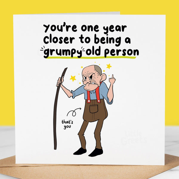 Funny Birthday Card – Grumpy old person Humorous Card for Dad, Grandad