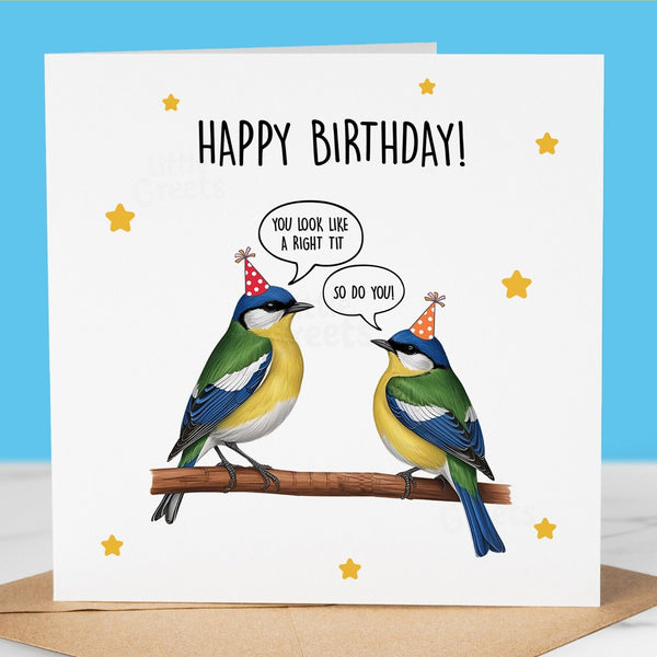 Funny Birthday Card - you look a right tit, for Dad, son, brother, friend, mum