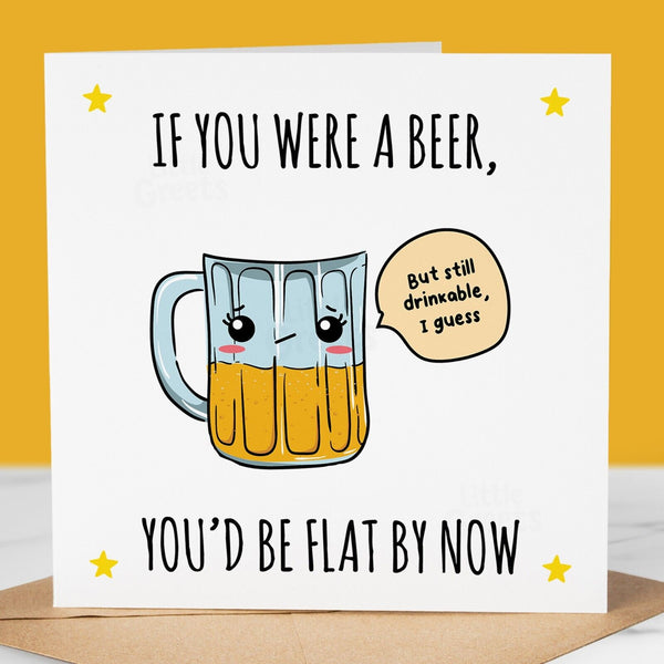 Funny Beer Birthday Card – Humorous Card for Friend, Dad, Brother, or Grandad