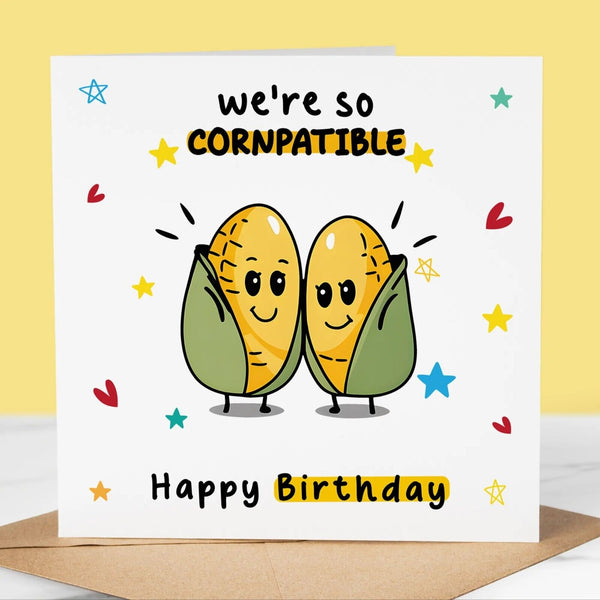 Funny Birthday Card, Cornpatible, for boyfriend, girlfriend Happy Birthday