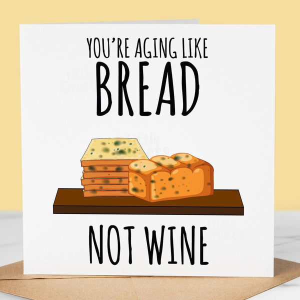 Funny Bread Birthday Card – Humorous Card for Friend, Mum, Sister, or Grandma