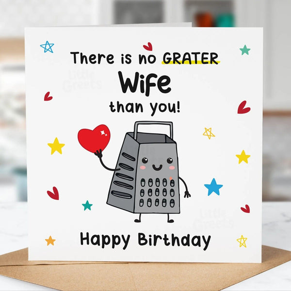 Funny Birthday Card, no GRATER Wife, card for Wife fun, Happy Birthday
