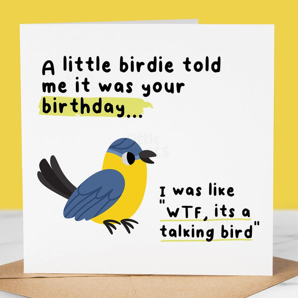 Funny Birthday Card - wtf talking bird, for friend, dad, uncle, brother, sister
